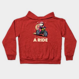 All i want for christmas is a ride Kids Hoodie